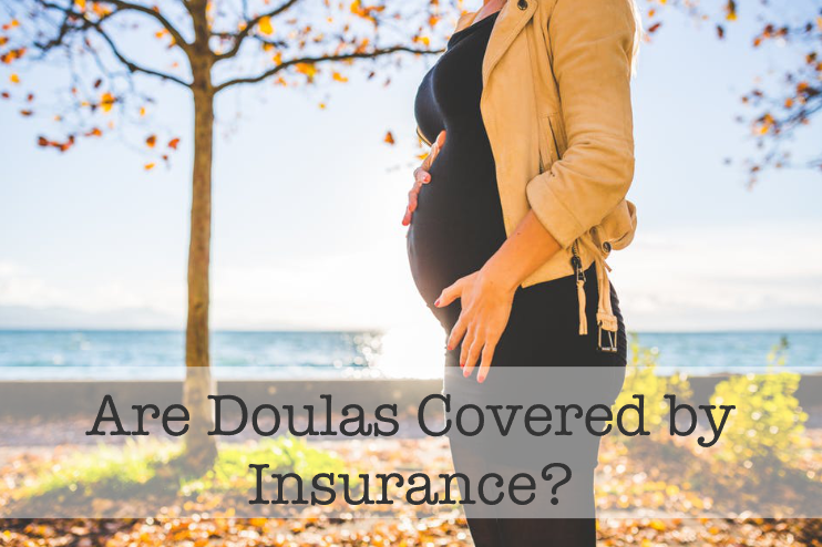 Doula Services and Insurance Coverage: What You Need to Know doula insurance
